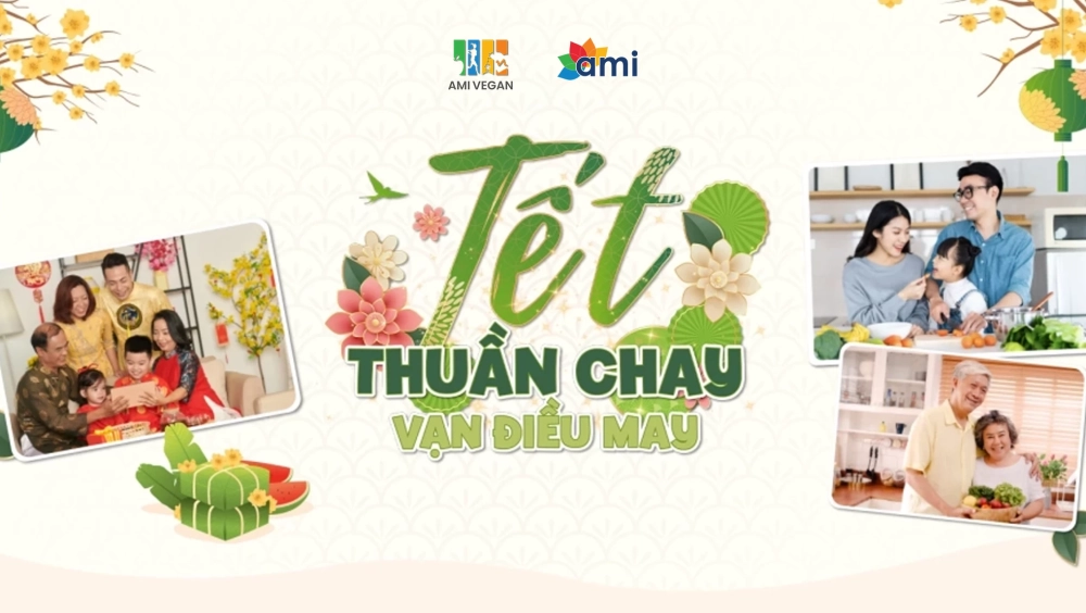 ĐÓN TẾT THUẦN CHAY CÙNG AMI VEGAN